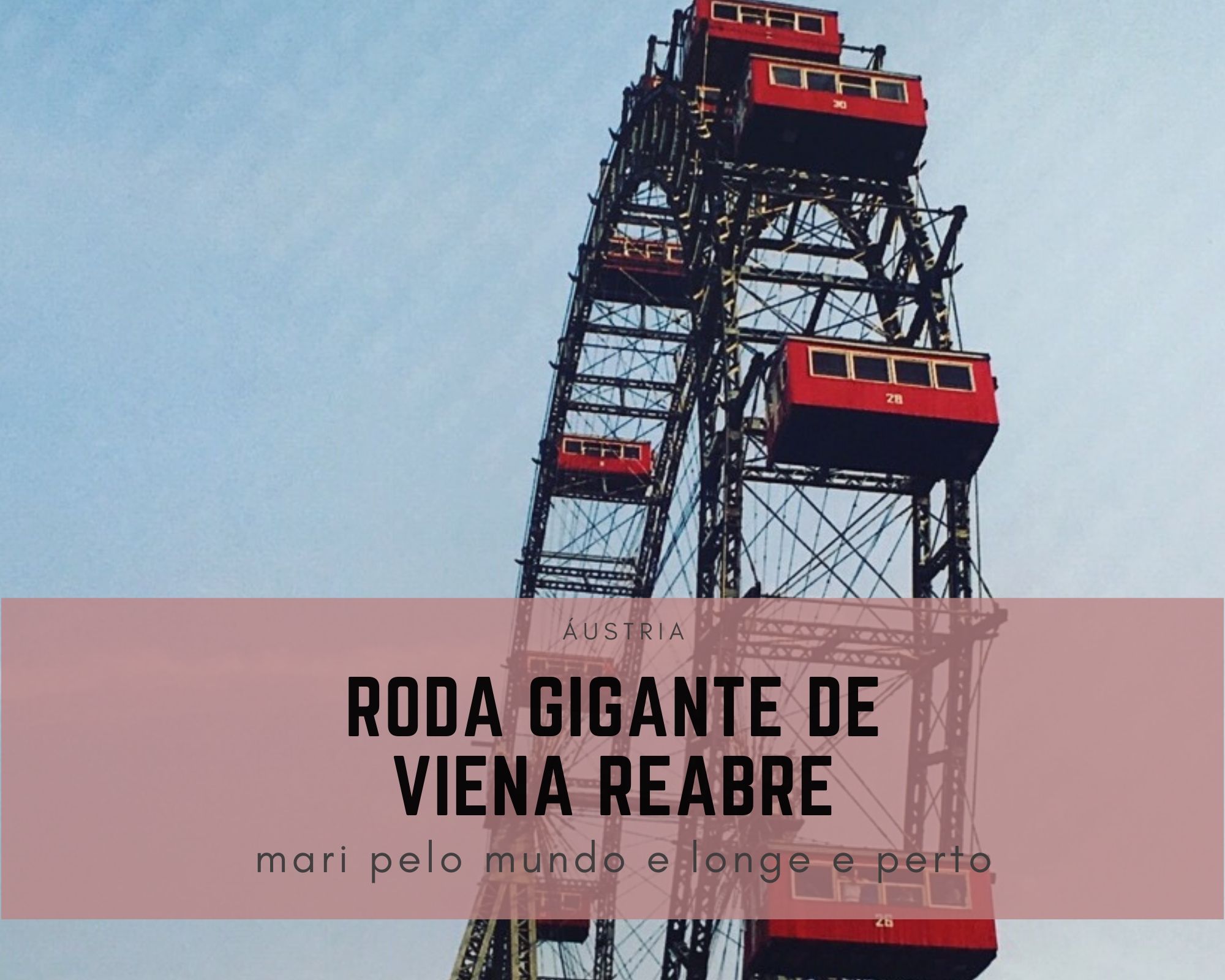 A Roda Gigante de Viena  Mari Pelo Mundo - Viagens exclusivas e de luxo em  família