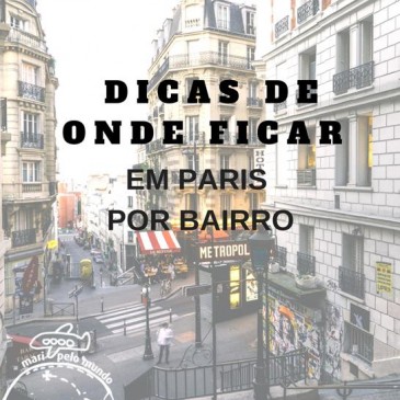 Onde ficar em Paris por Bairro