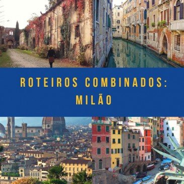 Roteiros combinados Milao