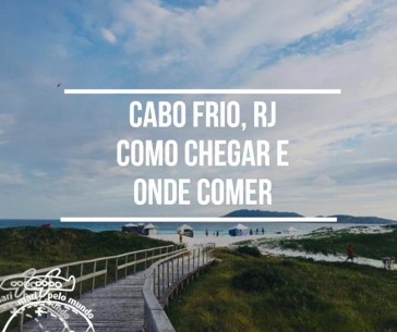 Cabo Frio Como chegar e onde comer